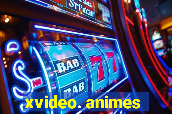 xvideo. animes